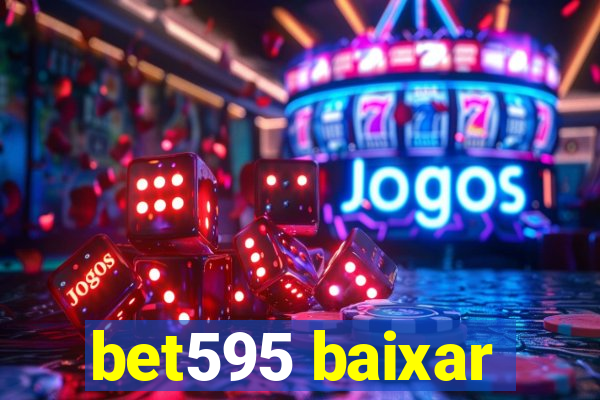 bet595 baixar